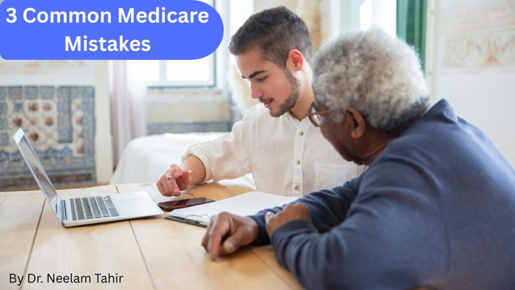 Medicare Enrollment Guide by Dr. Neelam Tahir