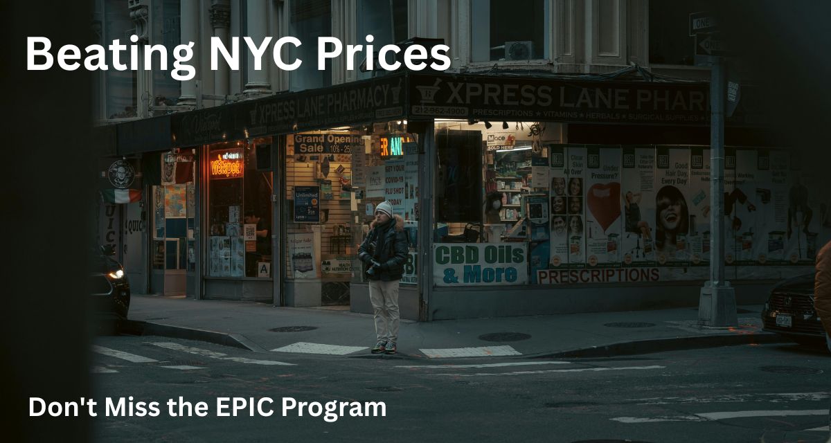 A senior New Yorker walking near a NYC pharmacy with text overlay about beating high prices with EPIC.